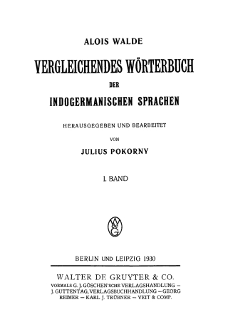 Imagen de portada: Vergleichendes Wörterbuch der indogermanischen Sprachen 1st edition 9783110045567