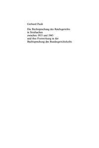 Immagine di copertina: Die Rechtsprechung des Reichsgerichts in Strafsachen zwischen 1933 und 1945 und ihre Fortwirkung in der Rechtsprechung des Bundesgerichtshofes 1st edition 9783110130249