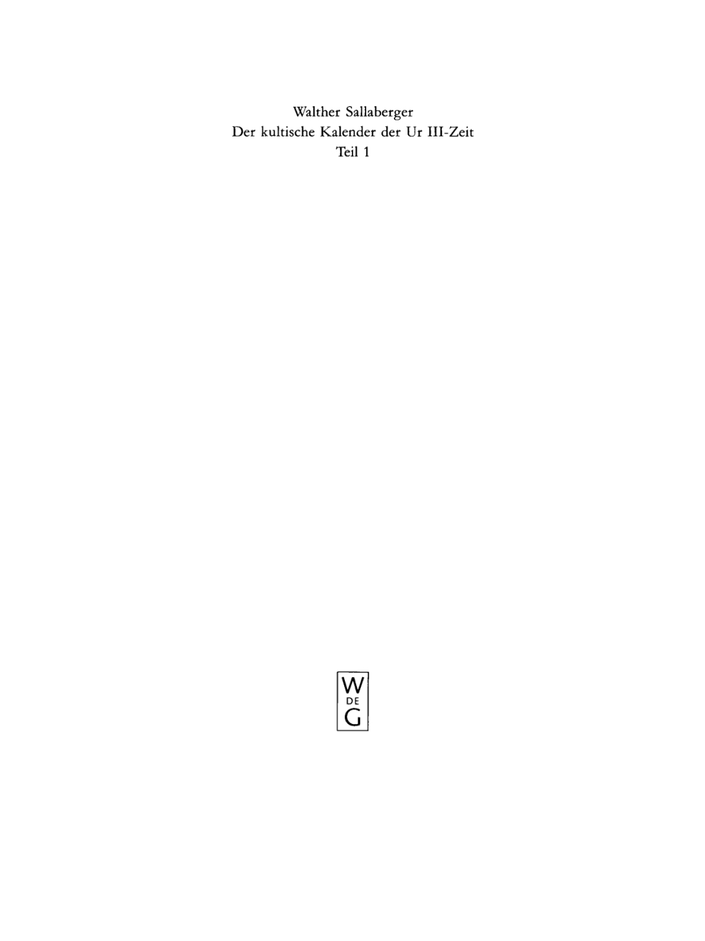 Der kultische Kalender der Ur III-Zeit 1st Edition