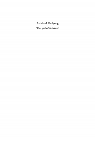 Cover image: Wem gehört Nofretete? 1st edition 9783110073065
