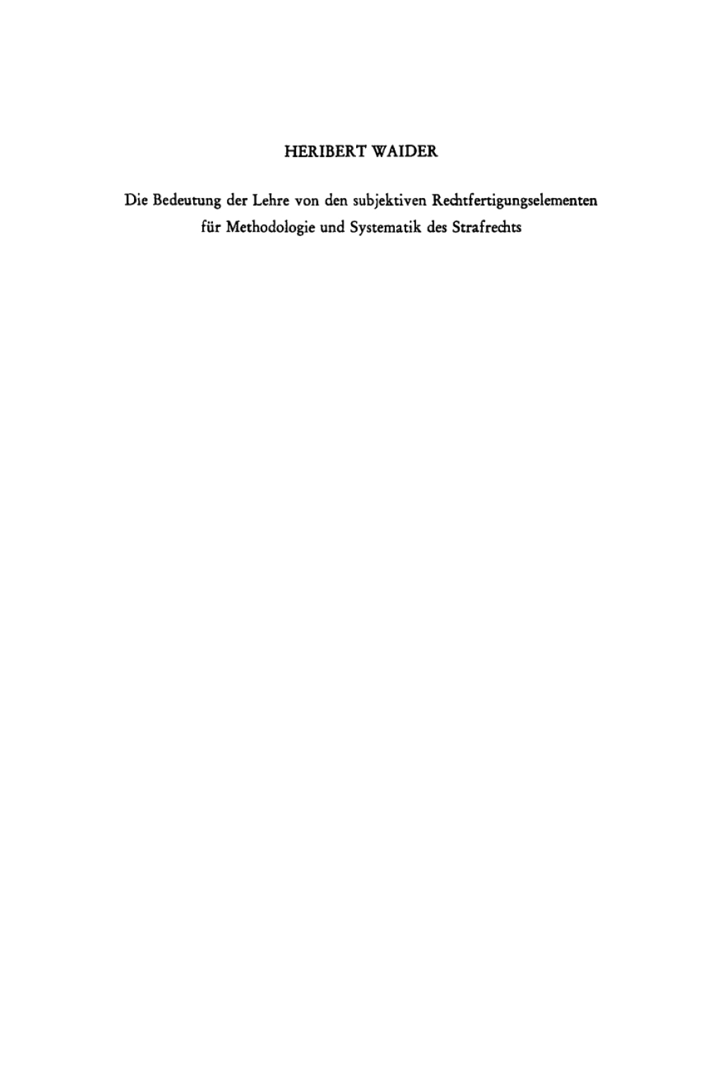 Die Bedeutung der Lehre von den subjektiven Rechtfertigungselementen für Methodologie und Systematik des Strafrechts 1st Edition