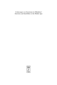 Omslagafbeelding: Codierungen von Emotionen im Mittelalter / Emotions and Sensibilities in the Middle Ages 1st edition 9783110178340