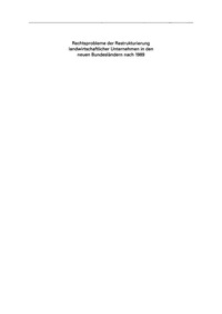 Imagen de portada: Rechtsprobleme der Restrukturierung landwirtschaftlicher Unternehmen in den neuen Bundesländern nach 1989 1st edition 9783899490589