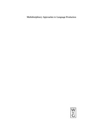 Cover image: Multidisciplinary Approaches to Language Production 1st edition 9783110178401