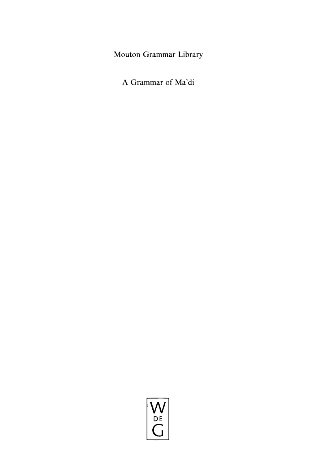 A Grammar of Ma’di 1st Edition