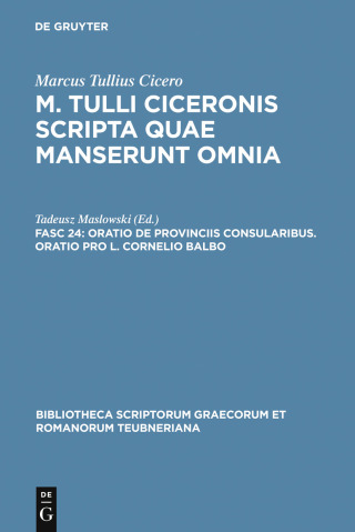 Cover image: Oratio de provinciis consularibus. Oratio pro L. Cornelio Balbo 1st edition 9783110197495
