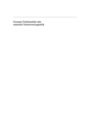 Titelbild: Formale Freiheitsethik oder materiale Verantwortungsethik 1st edition 9783899491111