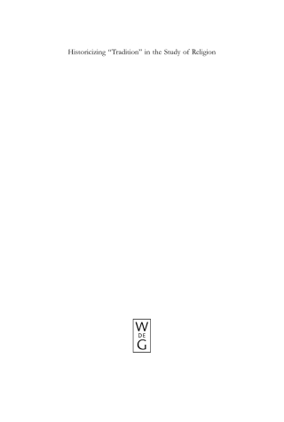 Cover image: Historicizing "Tradition" in the Study of Religion 1st edition 9783110188752