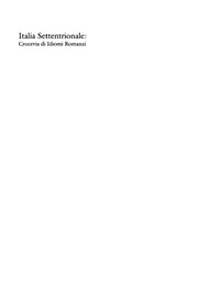Cover image: Italia settentrionale: crocevia di idiomi romanzi 1st edition 9783484503045