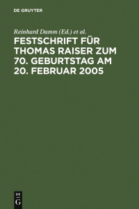 Cover image: Festschrift für Thomas Raiser zum 70. Geburtstag am 20. Februar 2005 1st edition 9783899491104