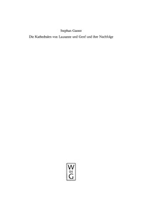 صورة الغلاف: Die Kathedralen von Lausanne und Genf und ihre Nachfolge 1st edition 9783110181722