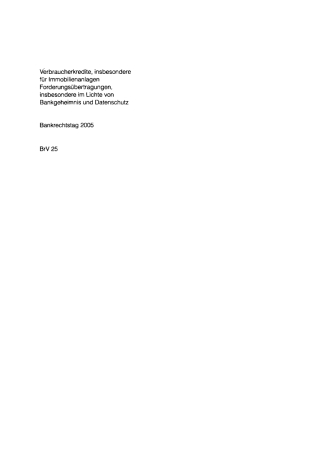 表紙画像: Verbraucherkredite, insbesondere für Immobilienanlagen. Forderungsübertragungen, insbesondere im Lichte von Bankgeheimnis und Datenschutz 1st edition 9783899492521