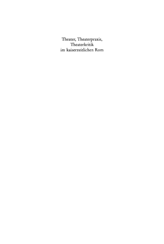 Cover image: Theater, Theaterpraxis, Theaterkritik im kaiserzeitlichen Rom 1st edition 9783598730191