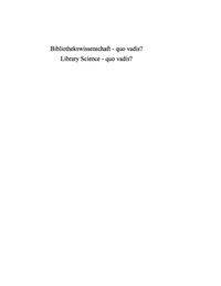 Omslagafbeelding: Bibliothekswissenschaft - quo vadis? / Library Science - quo vadis ? 1st edition 9783598117343