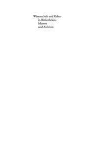 Omslagafbeelding: Wissenschaft und Kultur in Bibliotheken, Museen und Archiven 1st edition 9783598117299