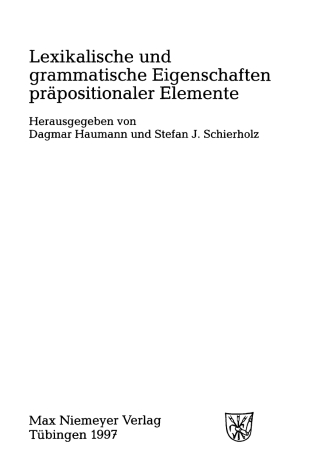 Cover image: Lexikalische und grammatische Eigenschaften präpositionaler Elemente 1st edition 9783484303713