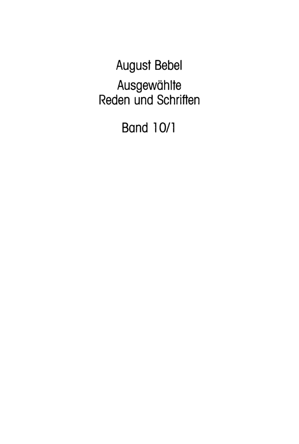 Die Frau und der Sozialismus Beilagen, Anmerkungen und Register 1st Edition