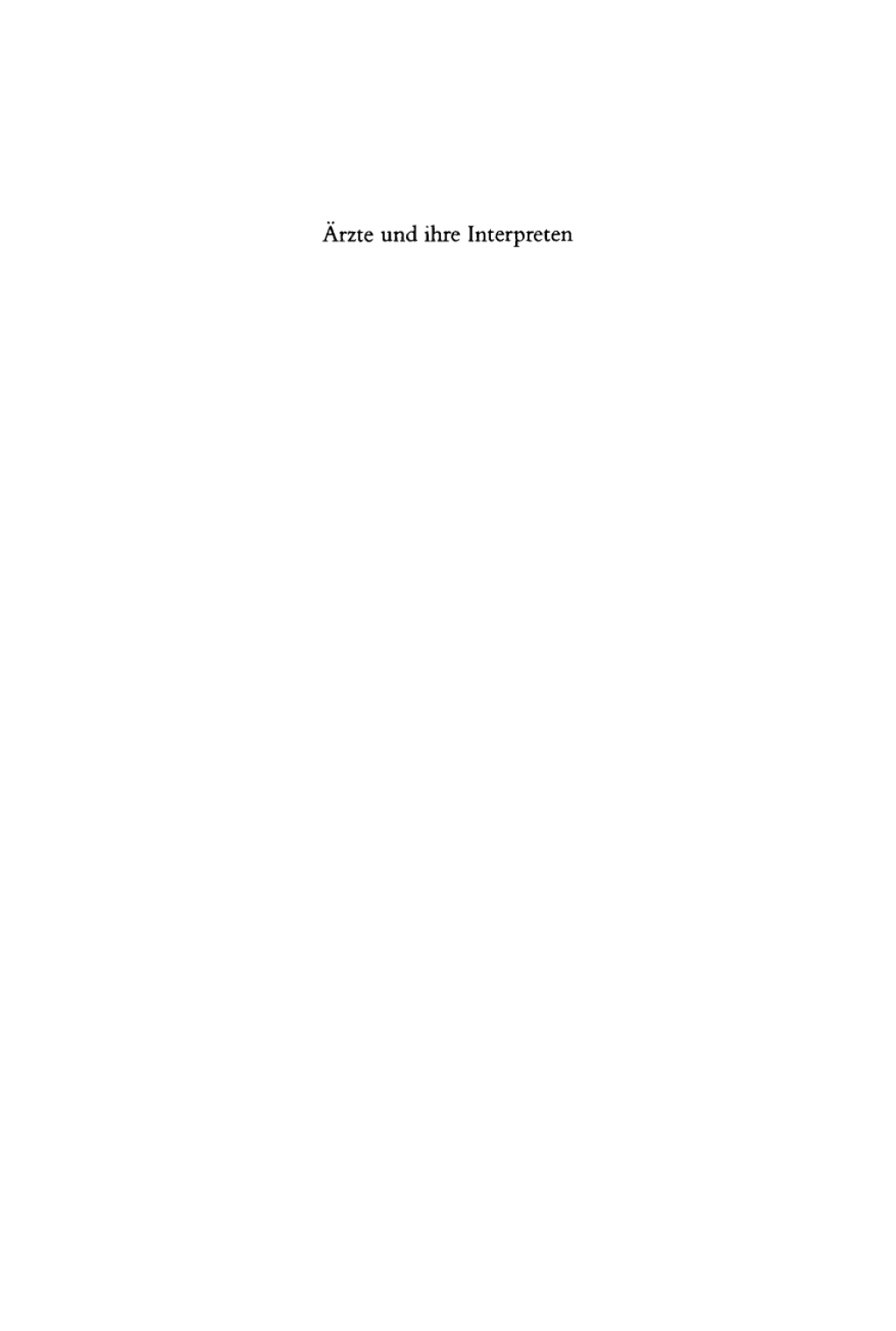 Ärzte und ihre Interpreten Medizinische Fachtexte der Antike als Forschungsgegenstand der Klassischen Philologie 1st Edition