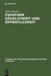 Titelbild: Zwischen Häuslichkeit und Öffentlichkeit 1st edition 9783484350618