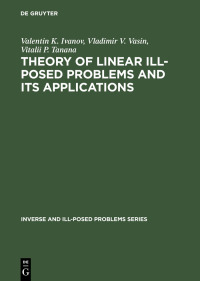 Imagen de portada: Theory of Linear Ill-Posed Problems and its Applications 1st edition 9789067643672