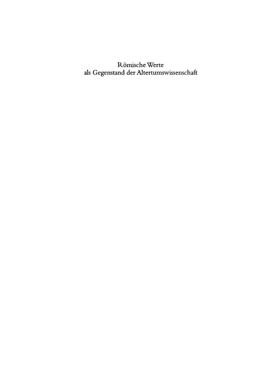 Römische Werte als Gegenstand der Altertumswissenschaft 1st Edition