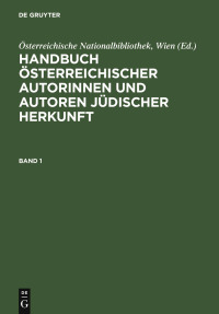 صورة الغلاف: Handbuch österreichischer Autorinnen und Autoren jüdischer Herkunft 1st edition 9783598115455