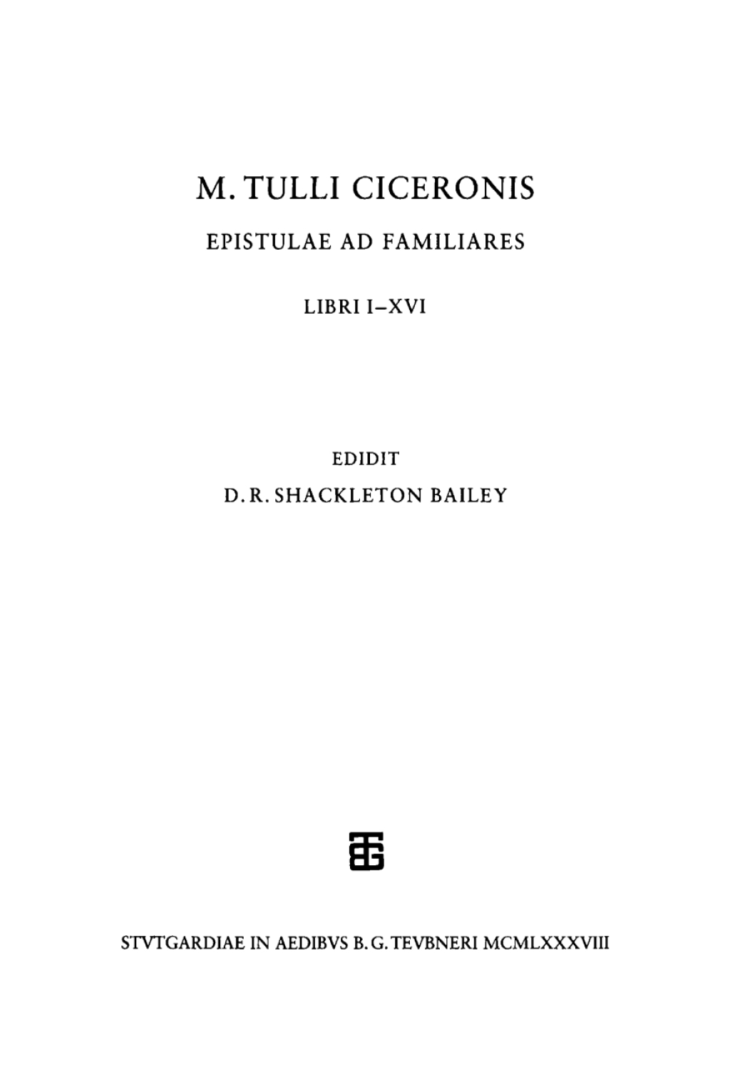Epistulae ad familiares. Libri I-XVI 1st Edition