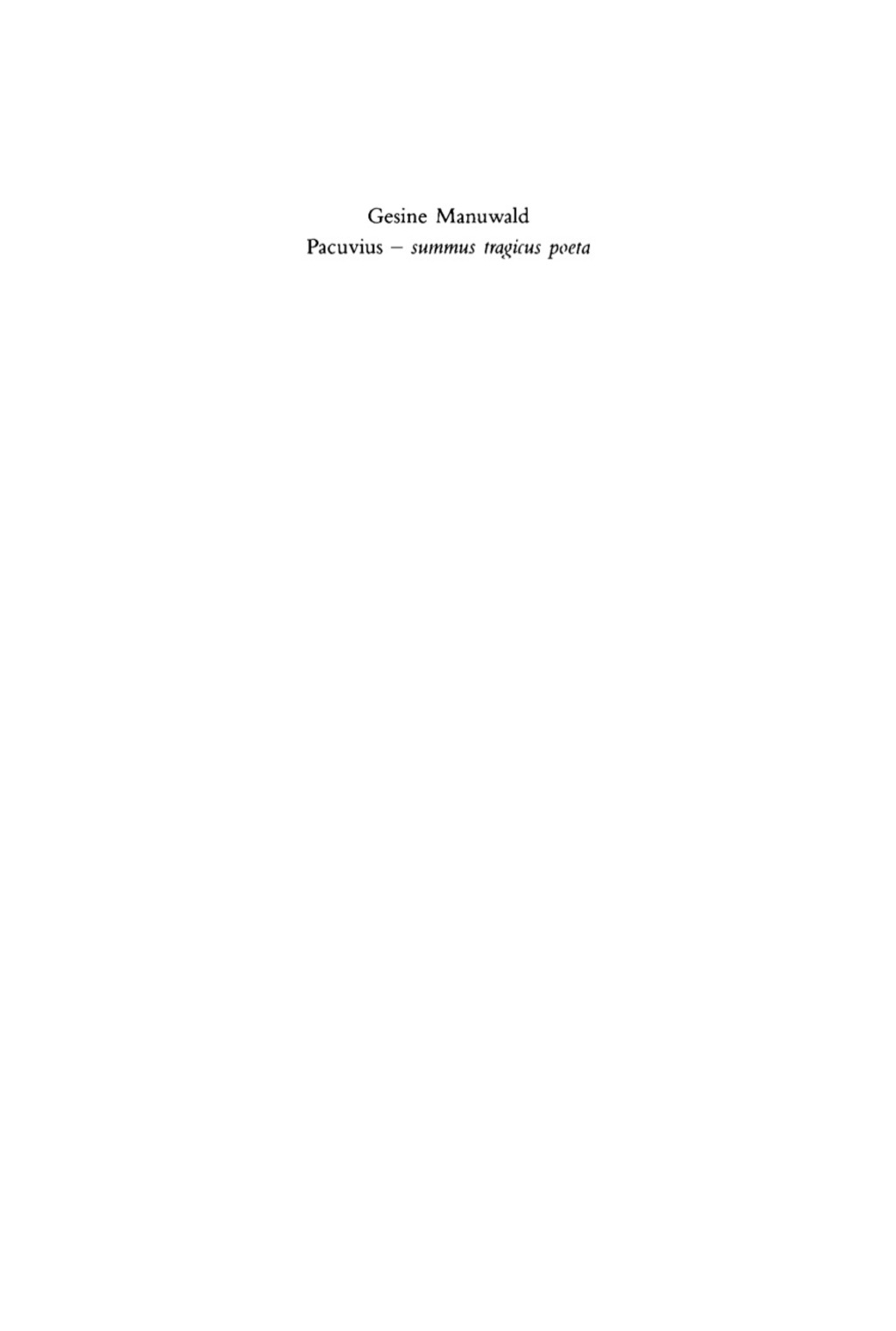 Pacuvius – summus tragicus poeta Zum dramatischen Profil seiner Tragödien 1st Edition