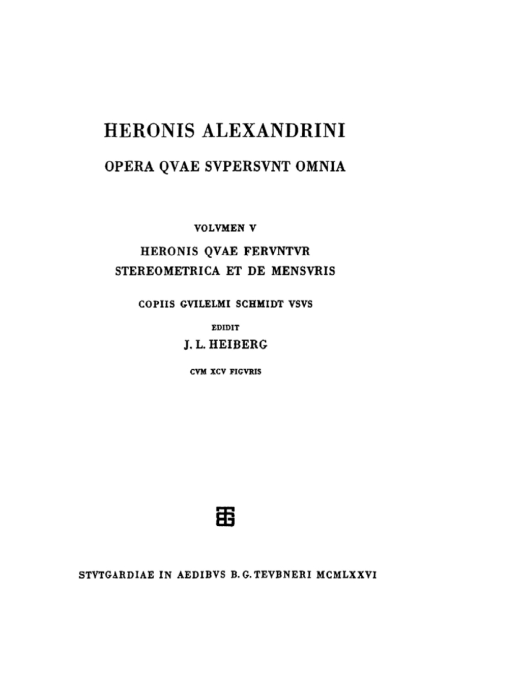 Heronis quae feruntur stereometrica et de mensuris 1st Edition