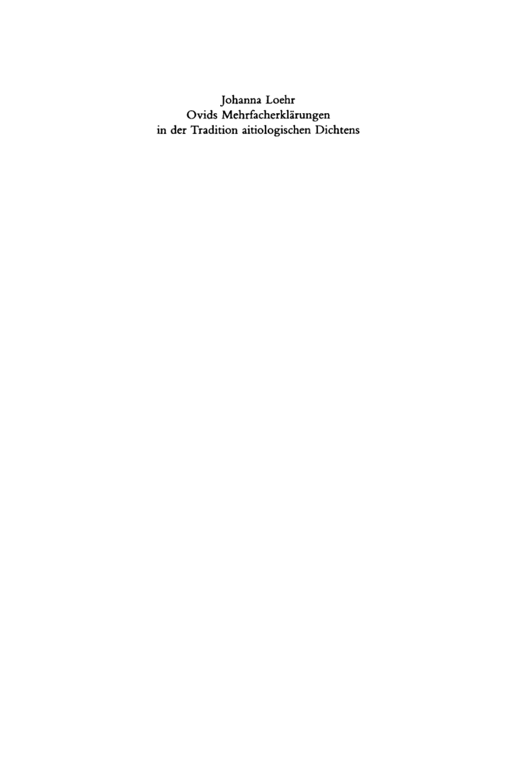 Ovids Mehrfacherklärungen in der Tradition aitiologischen Dichtens 1st Edition