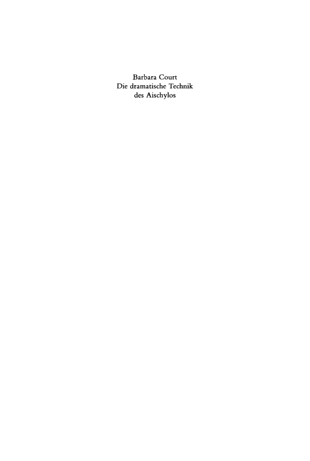Die dramatische Technik des Aischylos 1st Edition