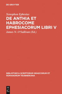 Cover image: De Anthia et Habrocome Ephesiacorum libri V 1st edition 9783598712814