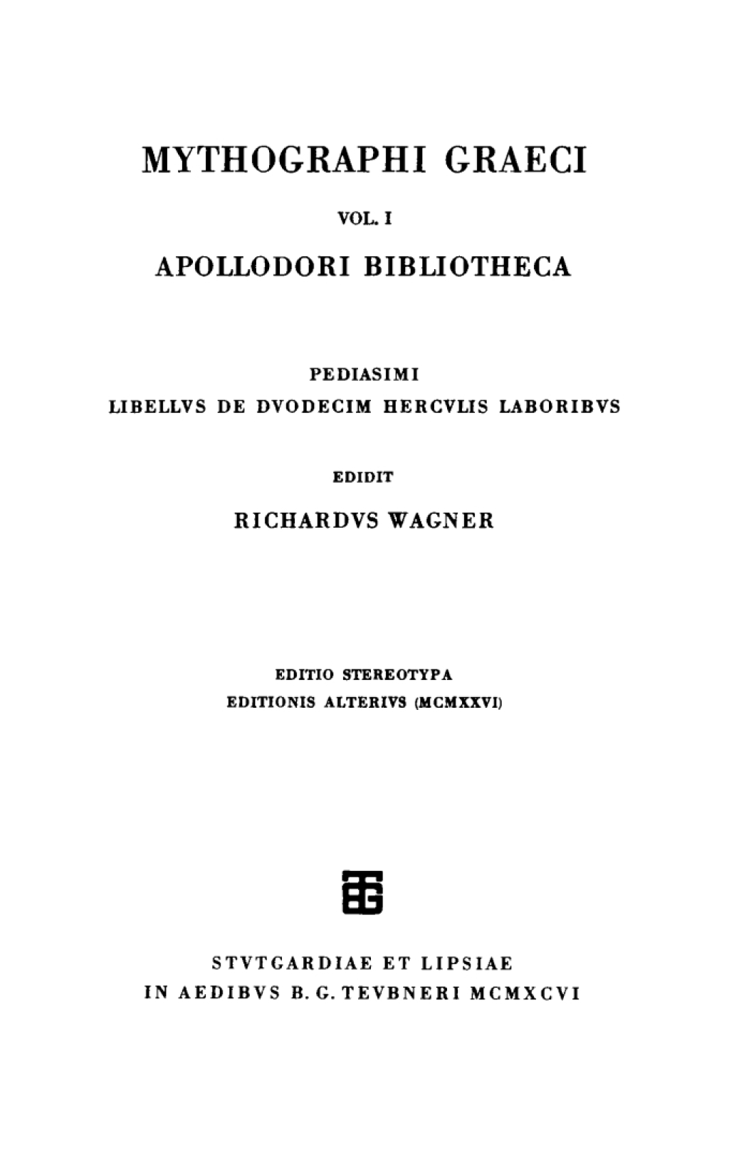 Apollodori bibliotheca. Pediasimi libellus de duodecim Herculis laboribus 1st Edition