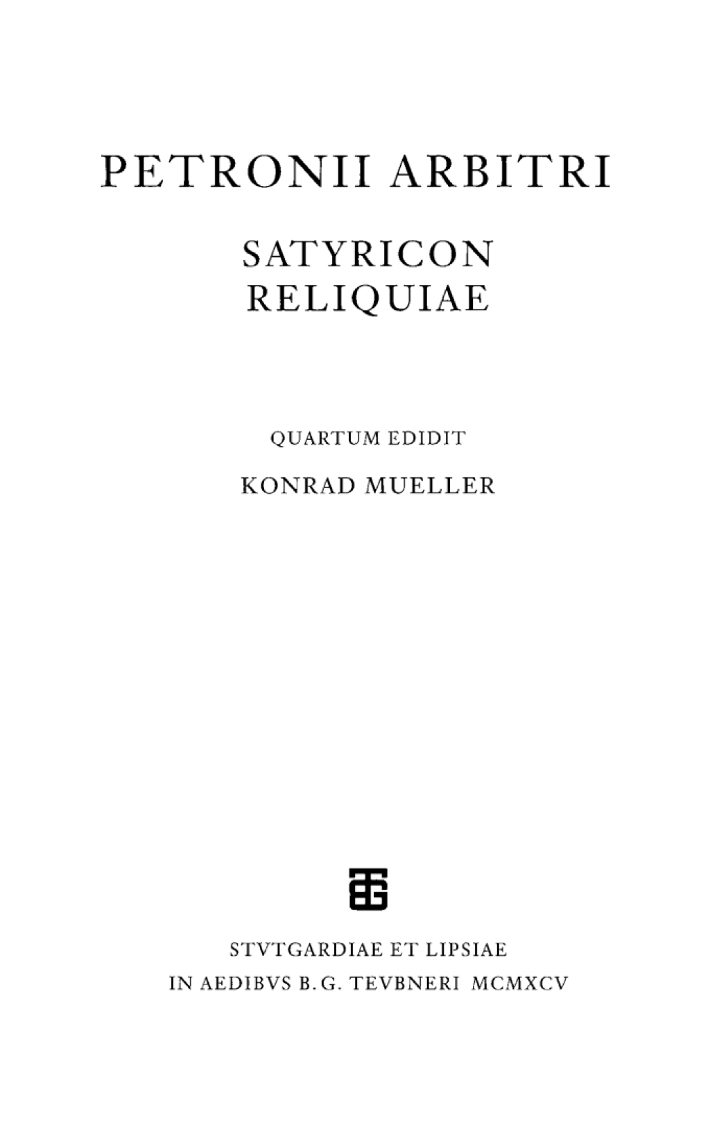 Petronii Arbitri Satyricon reliquiae 1st Edition