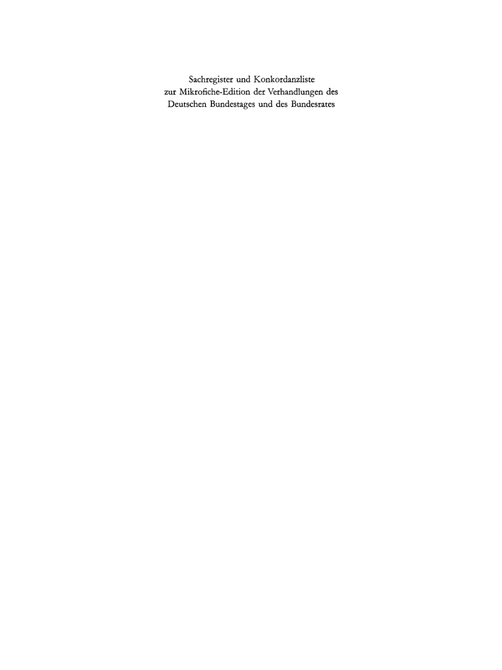 Sachregister und Konkordanzliste zu den Verhandlungen des Deutschen Bundestages 8. Wahlperiode (1976–1980) und den Verhandlungen des Bundesrats (1977–1980) 1st Edition