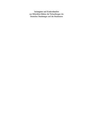 Cover image: Sachregister und Konkordanzliste zu den Verhandlungen des Deutschen Bundestages 7. Wahlperiode (1972–1976) und zu den Verhandlungen des Bundesrates (1973–1976) 1st edition 9783598302336