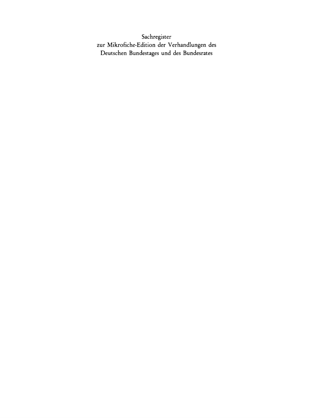 Sachregister zu den Verhandlungen des Deutschen Bundestages 10. Wahlperiode (1983–1987) und zu den Verhandlungen des Bundesrates (1983–1986) 1st Edition
