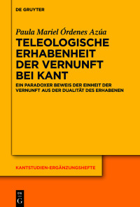 Titelbild: Teleologische Erhabenheit der Vernunft bei Kant 1st edition 9783110991321