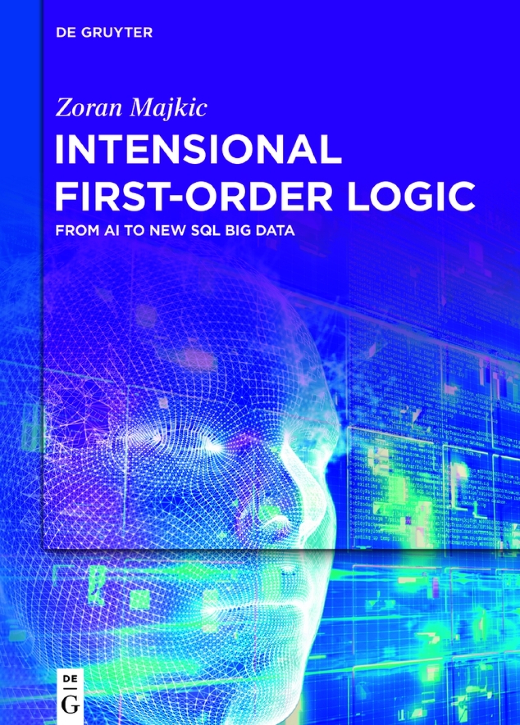 Intensional First-Order Logic From AI to New SQL Big Data 1st Edition