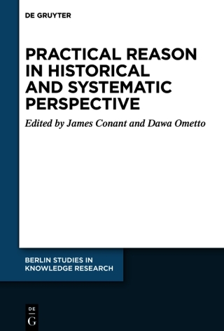Immagine di copertina: Practical Reason in Historical and Systematic Perspective 1st edition 9783110995961