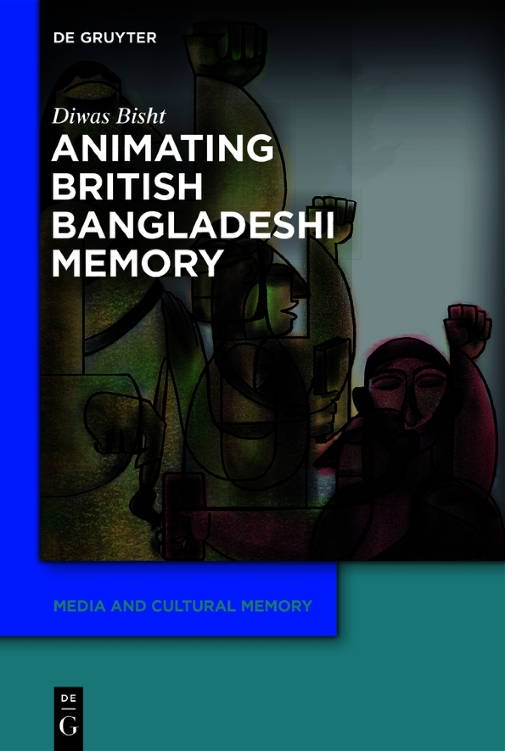 Animating British Bangladeshi Memory 1st Edition
