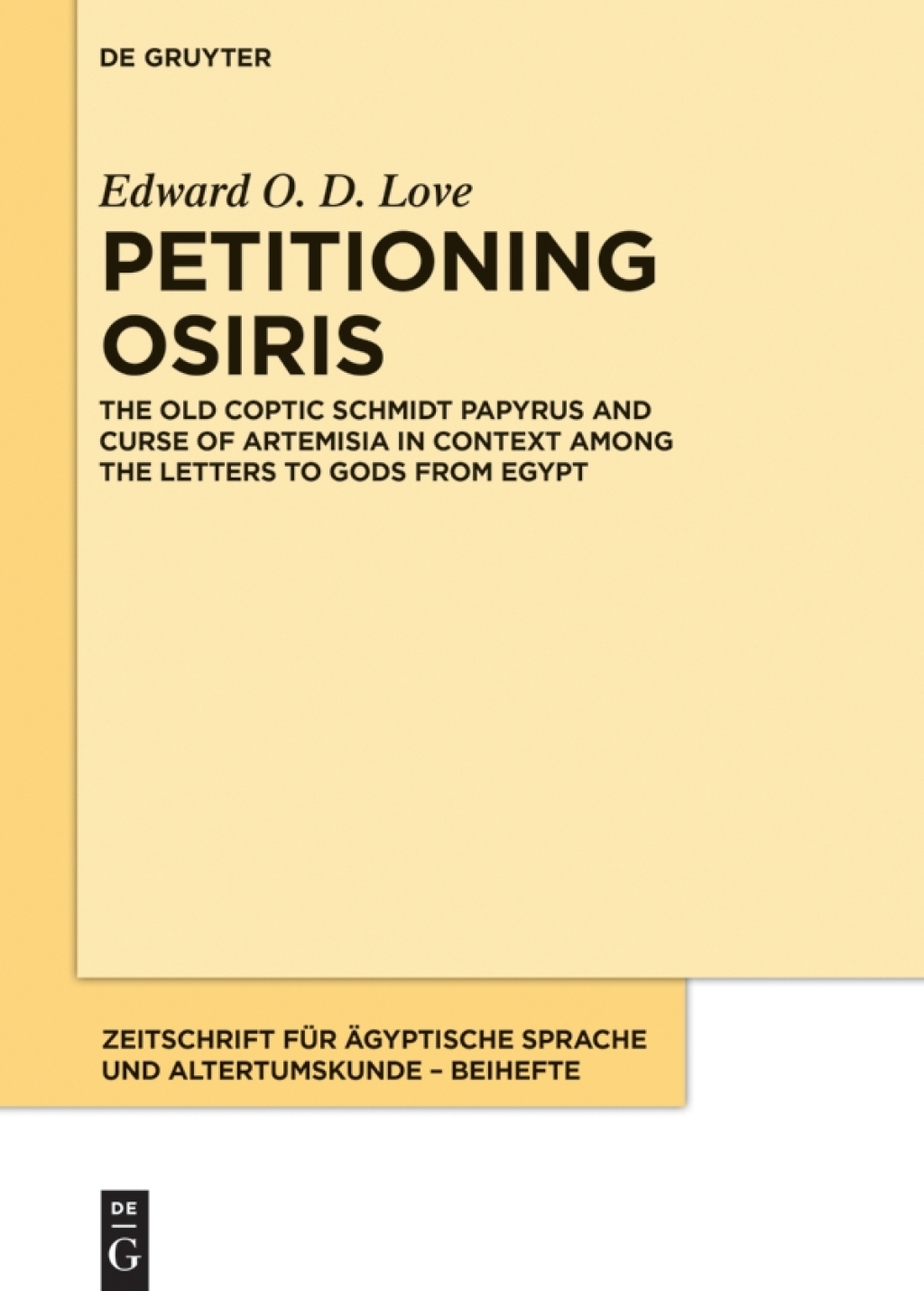 Petitioning Osiris The Old Coptic Schmidt Papyrus and Curse of Artemisia in Context among the Letters to Gods from Egypt 1st Edition