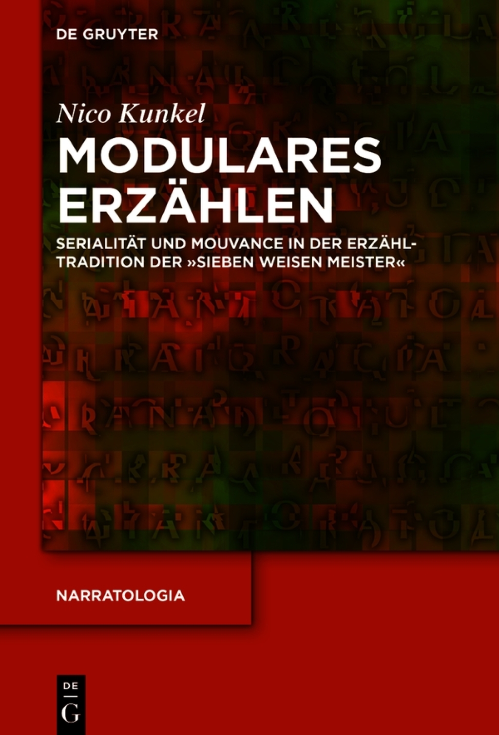 Modulares Erzählen Serialität und Mouvance in der Erzähltradition der „Sieben weisen Meister“ 1st Edition