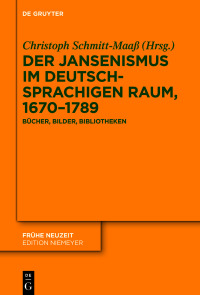 Imagen de portada: Der Jansenismus im deutschsprachigen Raum, 1670–1789 1st edition 9783110796957