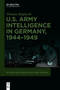 Cover image: U.S. Army Intelligence in Germany, 1944–1949 1st edition 9783110999259