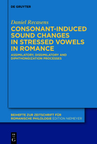 Cover image: Consonant-induced sound changes in stressed vowels in Romance 1st edition 9783111000459