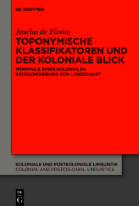 Imagen de portada: Toponymische Klassifikatoren und der koloniale Blick 1st edition 9783110795707