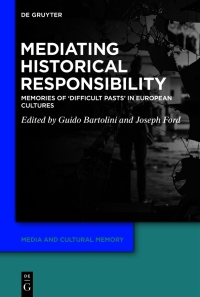 صورة الغلاف: Mediating Historical Responsibility 1st edition 9783111012971