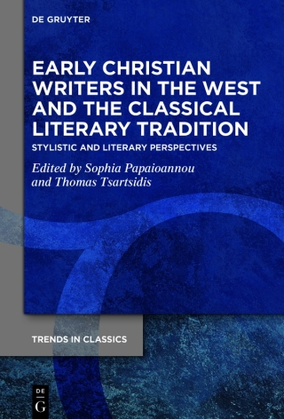 Cover image: Early Christian Writers in the West and the Classical Literary Tradition 1st edition 9783111027432
