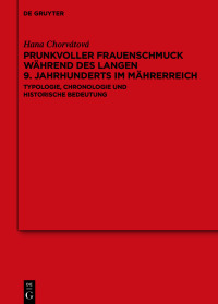 صورة الغلاف: Prunkvoller Frauenschmuck während des langen 9. Jahrhunderts im Mährerreich 1st edition 9783111030180